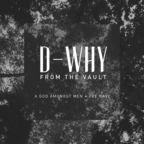 D-WHY - "A God Amongst Men" (2010 Unreleased)