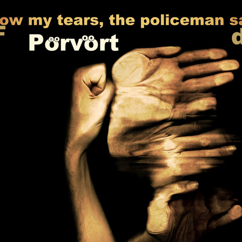 Flow my tears, the policeman said