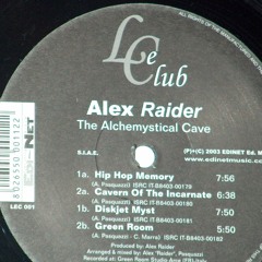 Alex Raider - "Hip Hop Memory" - Alchemystical Cave ep (Le Club 2003)