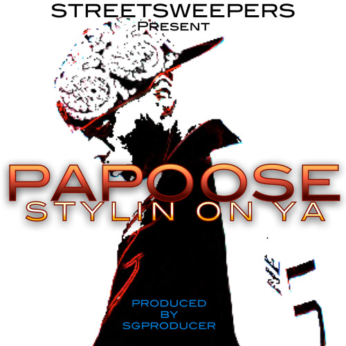 PAPOOSE - Stylin on Ya (Produced by SGProducer)
