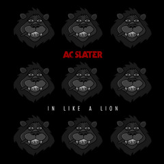 AC Slater - In Like a Lion (DJ Mix)