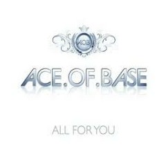 Ace Of Base - All For You (Clasterdj rmx)