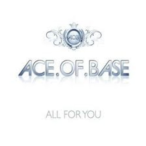 Ace Of Base - All For You (Clasterdj rmx)