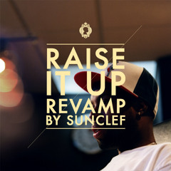 Sunclef - Raise It Up (dillavamp)
