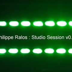 Philippe Ralos - Studio Session v0.5