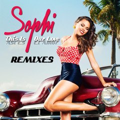 SOPHI- This is Our Love (Ralphi Rosario English Club Mix)