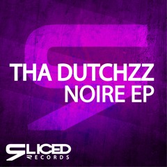 Tha Dutchzz - Noire [OUT NOW]