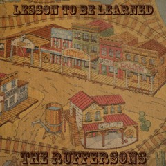 The Ruffersons - Lesson to be Learned