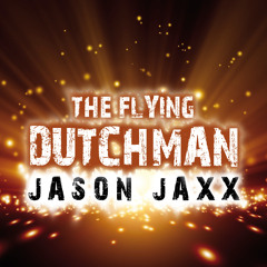 Jason Jaxx - The Flying Dutchman (PREVIEW)