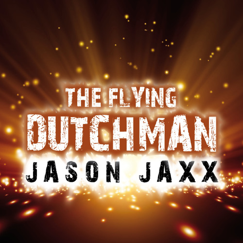 Jason Jaxx - The Flying Dutchman (PREVIEW)