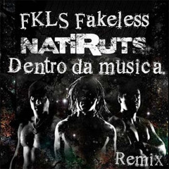 Natiruts - Dentro Da Música (FKLS Remix)