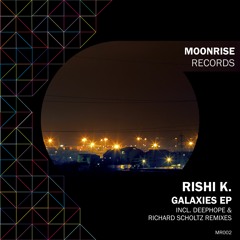 Rishi K. - Galaxies (Deephope Remix) MR002