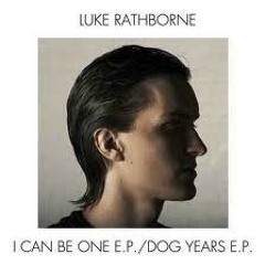 Cold Breeze- Luke Rathborne- I Can Be One/Dog Years EP
