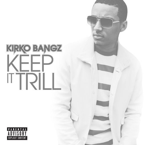 Kirko Bangz - Keep It Trill Screwed and Chopped