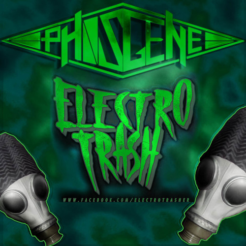 Phosgene Asphyxiating Guest Mixtape for ELECTRO TRASH BLOG