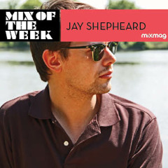 Mixmag Mix Of The Week: Jay Shepheard