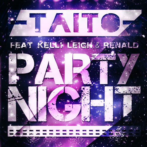 TAITO feat.Kelli Leigh & Renald - Party Night (Phobia & Shaker aka. Reeve & Silverio RMX)
