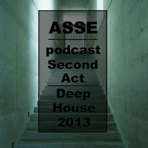 Podcast "asse" Second act Deep House