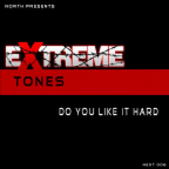 Tones Do You Like It Hard