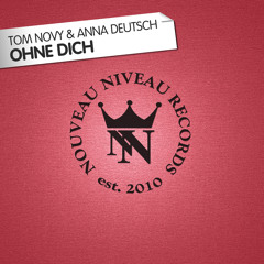 Tom Novy & Anna Deutsch - Ohne Dich (einsauszwei remix)