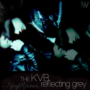 The KVB - 'Reflecting Grey' Nightvision Mix