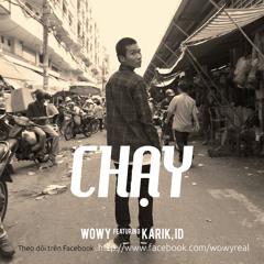 Wowy & Karik - Chạy (Featuring LD)