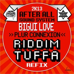 Plur connection_After all sound feat Bigui Love feat Riddim Tuffa