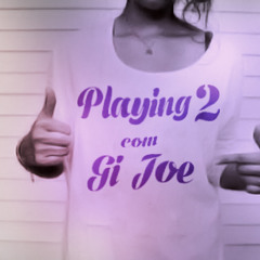 PLAYING 2 c/ Gi Joe