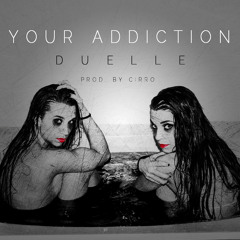 Your Addiction (Original Mix)