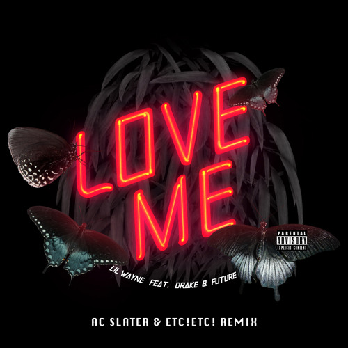 LIL Wayne - Bitches Love Me  (AC Slater & ETC!ETC! Bootleg Remix)