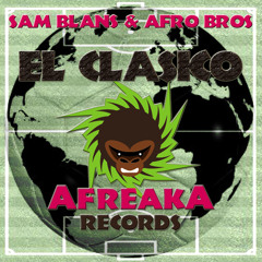 Sam Blans and Afro Bros - El Clasico *Releasedate:11-03-2013*