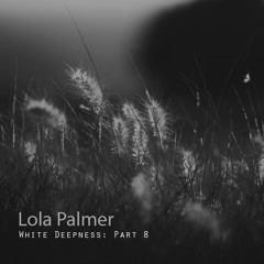 Lola Palmer - White Deepness Part8