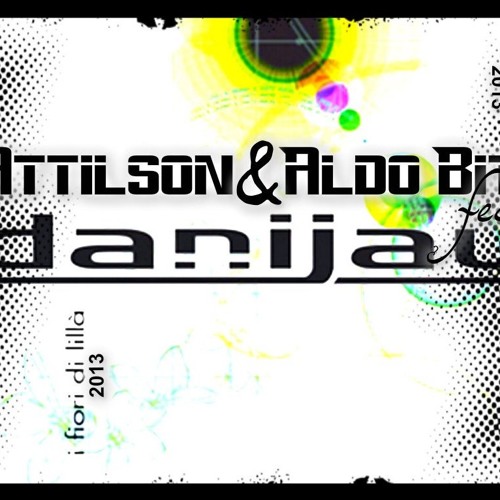 Attilson & Aldo Bit feat Danijay - I Fiori Di Lillà 2013