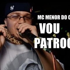 MC MENOR DO CHAPA _VOU TE PATROCINAR