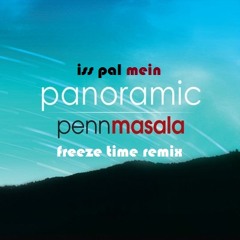 Penn Masala - Is Pal Mein [Freeze Time Remix]