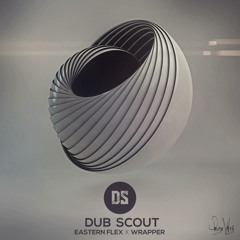 Dub Scout - Eastern Flex (OUT NOW!)