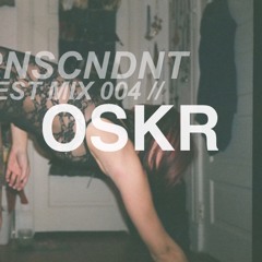 OSKR - TRNSCNDNT Guest Mix