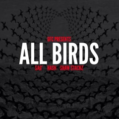 Sag'  Hash & Shaw Stackz - All Birds