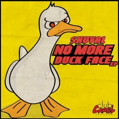 Shuval - No More Duck Face (Worimi Remix) [OUT NOW CLUB CARTEL RECORDS]