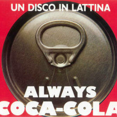 Un Disco Latina   Always Coca cola (CLUB MIX)