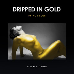 Dripped In Gold (Explicit)
