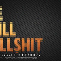 Wowy - We're still bullshit (Featuring LD and Baby Buzz)
