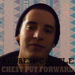 Andrew Cottle - Chest Put Forward