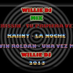 Willie Dj Mix Crissin-Kaiiny-Kevin Roldan Willie Dj (R.F.C.L.W) 2013