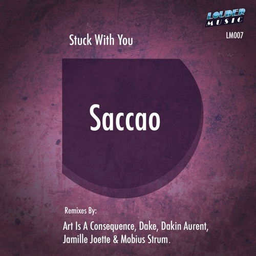 Saccao - Stuck With You (Dake Remix)