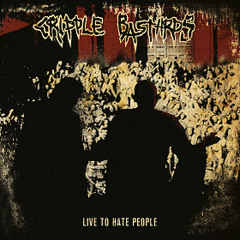 Cripple Bastards "get out and bite them" from Live To Hate People CD (F.O.A.D. 045)