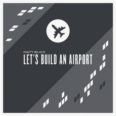 Let's Build An Airport