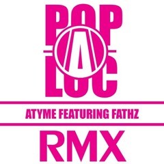 Bad - ATyme(featuring Fathz)(RMX)