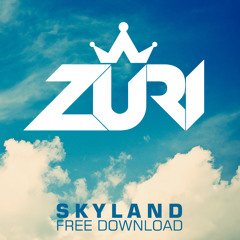 Zuri - Skyland (Original Mix) FREE DOWNLOAD