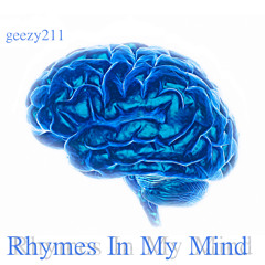 geezy211 - Rhymes In My Mind (Full Song)